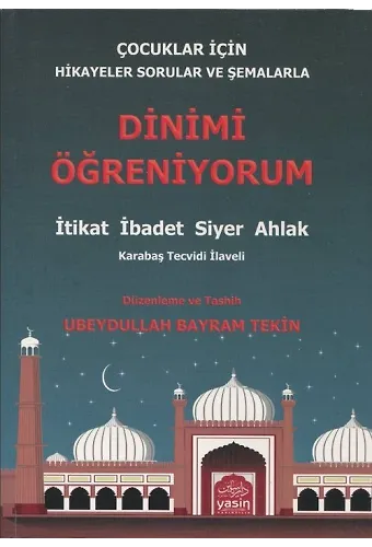 Çocuklar İçin Dinimi Öğreniyorum İtikat-İbadet-Siyer-Ahlak (Yusuf Direkçi)