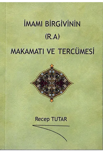 İmamı Birgivinin (R.a.) Makamatı Ve Tercümesi