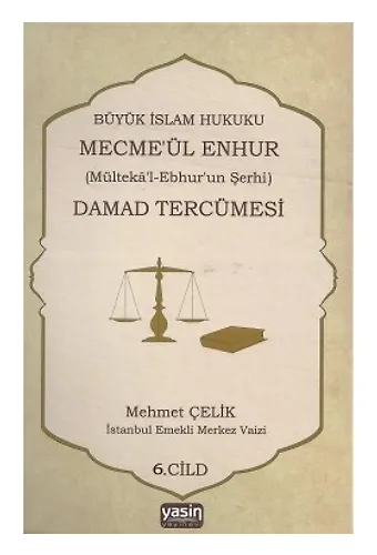 Büyük İslam Hukuku Mecmeül Enhur (Damad Tercümesi) 6. Cilt