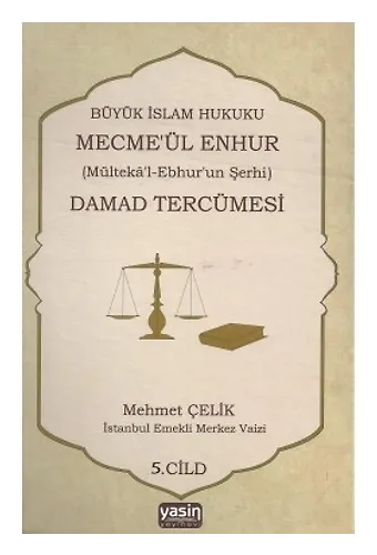 Büyük İslam Hukuku Mecmeül Enhur (Damad Tercümesi) 5. Cilt