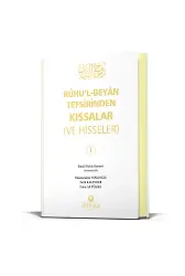 Ruhul Beyan Tefsirinden Kıssalar Ve Hisseler 1. Cilt