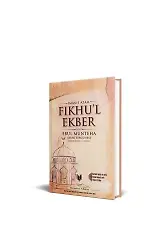 Fıkhul Ekber Ebul Münteha Şerhi Tercümesi Kelime Manalı İzahlı