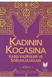 Kadının Kocasına Karşı Vazifeleri Ve Sorumlulukları