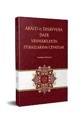 Akaid Ve Tasavvufa Dair Vehhabilerin İtirazlarına Cevaplar