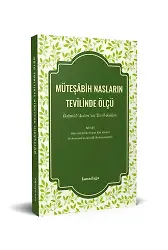 Müteşâbih Nasların Tevilinde Ölçü