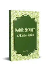 Kabir Ziyareti Ahkâm Ve Âdâbı