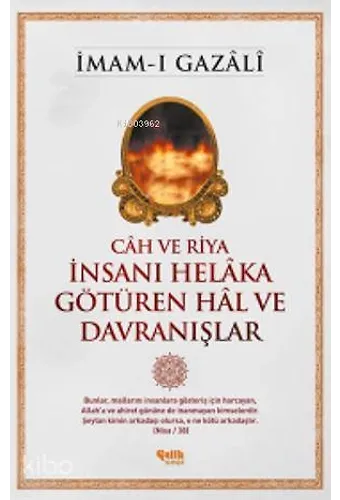 Câh Ve Riya - İnsanı Helâka Götüren Hâl Ve Davranışlar