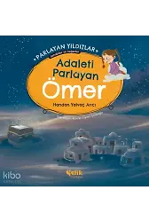 Adaleti Parlayan Ömer - Parlayan Yıldızlar - Sahabiler Ve Değerler