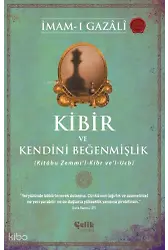 Kibir Ve Kendini Beğenmişlik - (Kitâbu Zemmi’l-Kibr Ve’l-Ucb)