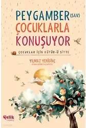 Peygamber (Sav) Çocuklarla Konuşuyor - Çocuklar İçin Kütüb-Ü Sitte