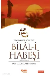 Hazreti Bilal-İ Habeşi - Peygamber Bülbülü