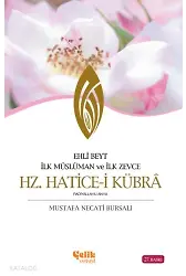 Hz. Hatice-İ Kübra - İlk Müslüman Ve İlk Zevce / Ehli Beyt