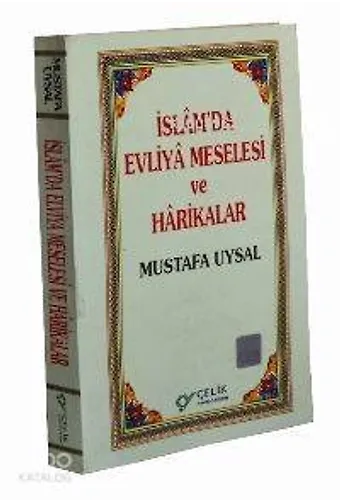 İslam'da Evliya Meselesi Ve Harikalar