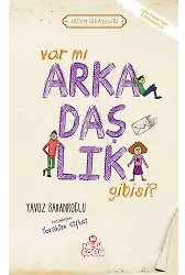 Var Mı Arkadaşlık Gibisi / Erdem Hikayeleri