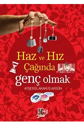 Haz Ve Hız Çağında Genç Olmak