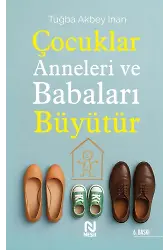 Çocuklar Anneleri Ve Babaları Büyütür