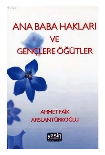 Ana Baba Hakları Ve Gençlere Öğütler