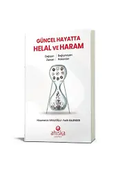 Güncel Hayatta Helal Ve Haram Değişen Zaman Değişmeyen Hükümler