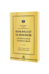 Rızık Bolluğu Ve Zenginlik İçin Okunacak Ve Yapılacaklar (1. Cilt)