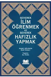 Severek İlim Öğrenmek Ve Severek Hafızlık Yapmak
