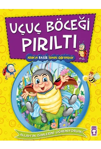 Uçuç Böceği Pırıltı Allah'ın Basir İsmini Öğreniyor - Allah'ın İsimlerini Öğreniyorum 2
