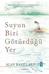 Suyun Bizi Götürdüğü Yer