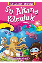 Su Altına Yolculuk - Her Şey Allah'ı Anlatıyor