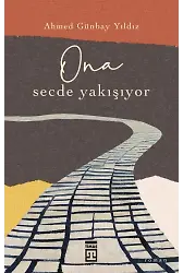 O'na Secde Yakışıyor