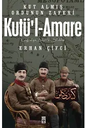 Kutü'l-Amare-Kut Almış Ordunun Zaferi