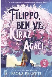 Filippo, Ben Ve Kiraz Ağacı (Fleksi Cilt)
