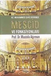 Hz. Muhammed (Sav) Devrinde Mescid Ve Fonksiyonlar