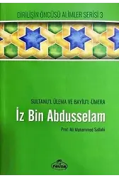 İz Bin Abdüsselam Sultanu'l Ulema Ve Bayiu'l Ümera Hayatı, Şahsiyeti Ve Eserleri