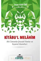 Kitabu'l Melahim Ahir Zamanda Çıkacak Fitneler Ve Kıyamet Alametleri