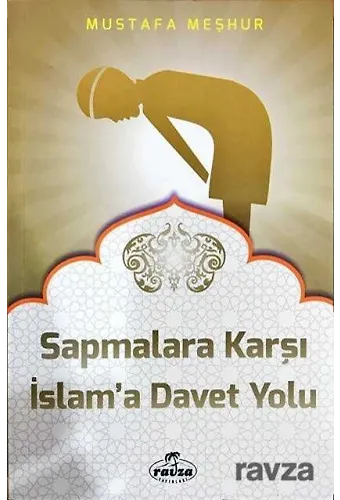 Sapmalara Karşı İslam'a Davet Yolu