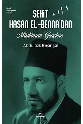 Şehit Hasan El-Benna'dan Müslüman Gençlere