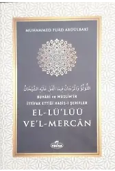 Buharî Ve Müslim'in İttifak Ettiği Hadis-İ Şerifler El-Lü'lüü Ve'l Mercan
