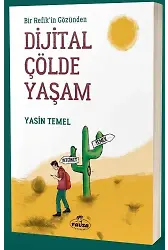 Bir Refik'in Gözünden Dijital Çölde Yaşam