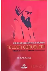 Ebubekir Zekeriyya Er-Razi'nin Felsefi Görüşleri İlahiyyat (Metafizik) Ve Tabiiyyat (Doğa Felsefesi)