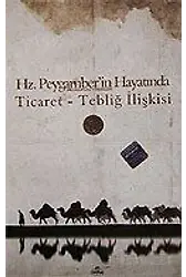 Ticaret Teblig Iliskisi Hz. Peygamber’in Hayatinda