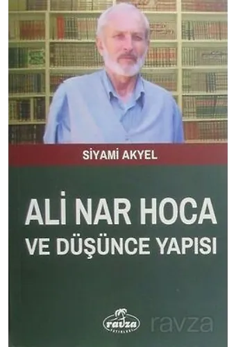 Ali Nar Hoca Ve Düşünce Yapısı