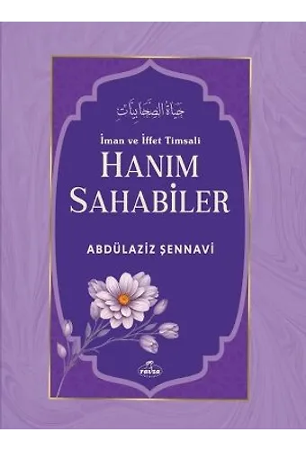 İman Ve İffet Timsali Hanım Sahabiler