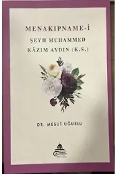 Menakıpname-İ Şeyh Muhammed Kazım Aydın (K.s.)